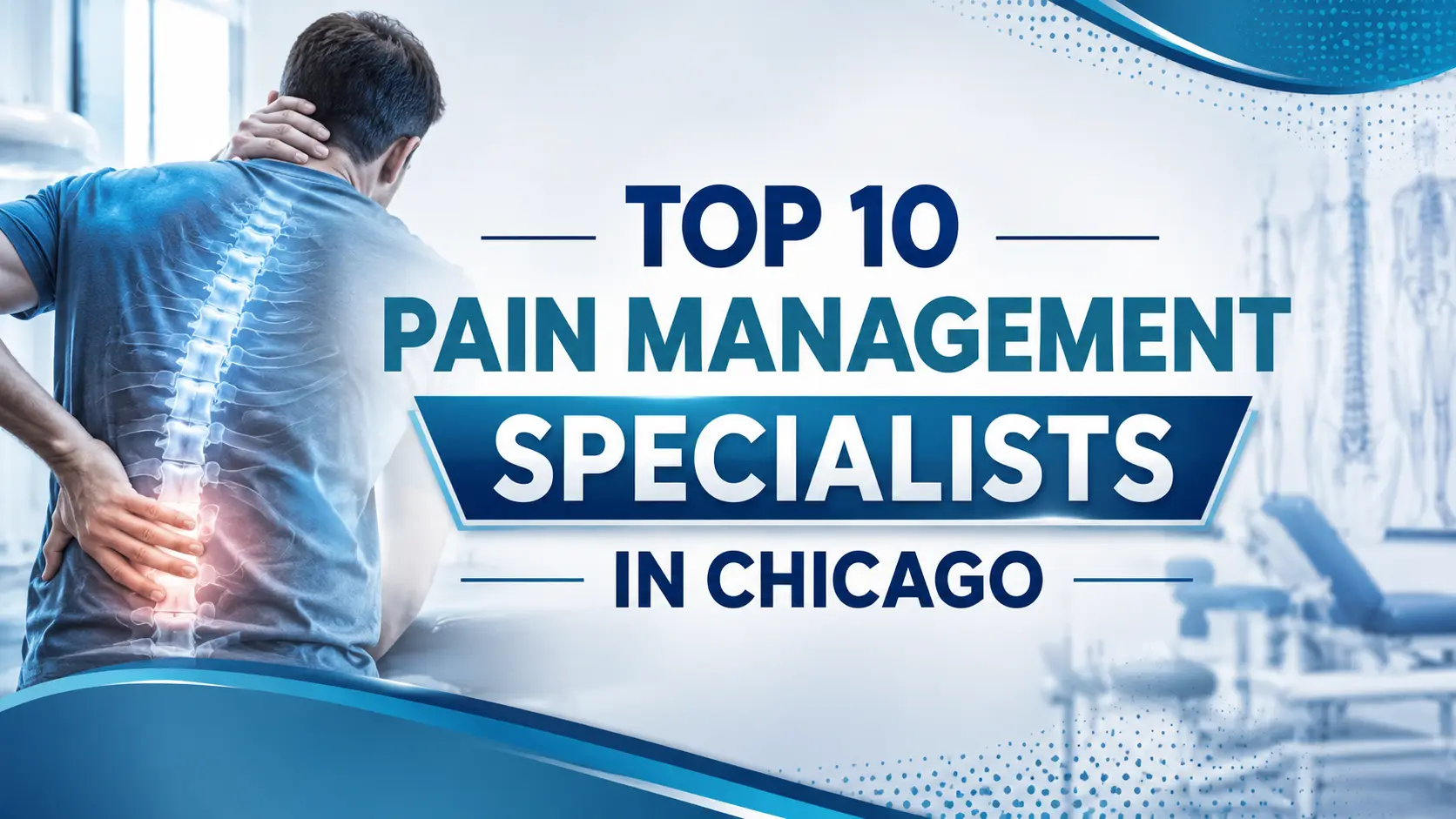 Top 10 Pain Management Specialists in Chicago